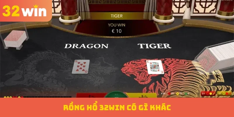 Rồng Hổ 32WIN có gì khác?