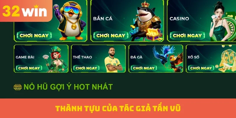 Thành tựu của tác giả Tấn Vũ